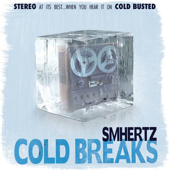 Smhertz – Cold Breaks