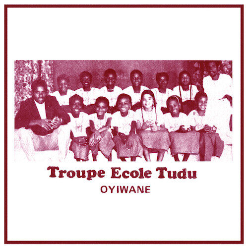 Troupe Ecole Tudu – Oyiwane